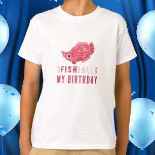 Camiseta Fish Pun Oficialmente Mi cumpleaños