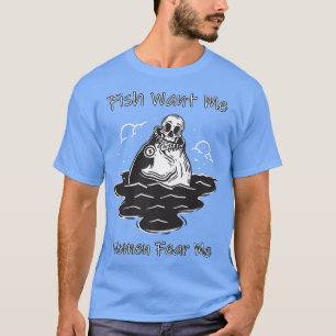 Camiseta Fish Want Me Women Me Miedo Gracioso Skeleton Rien