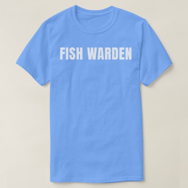 Camiseta Fish Warden Funny Job Title Profession Birthday Gi (Diseño del anverso)