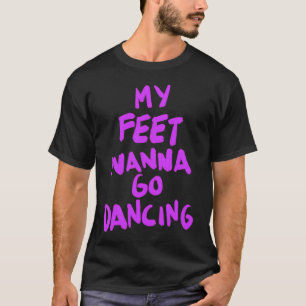 Camiseta FISHER Fanático: Quiero Ir a Bailar