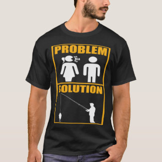Camiseta Fisher Problem Solution Fishing Fisherman