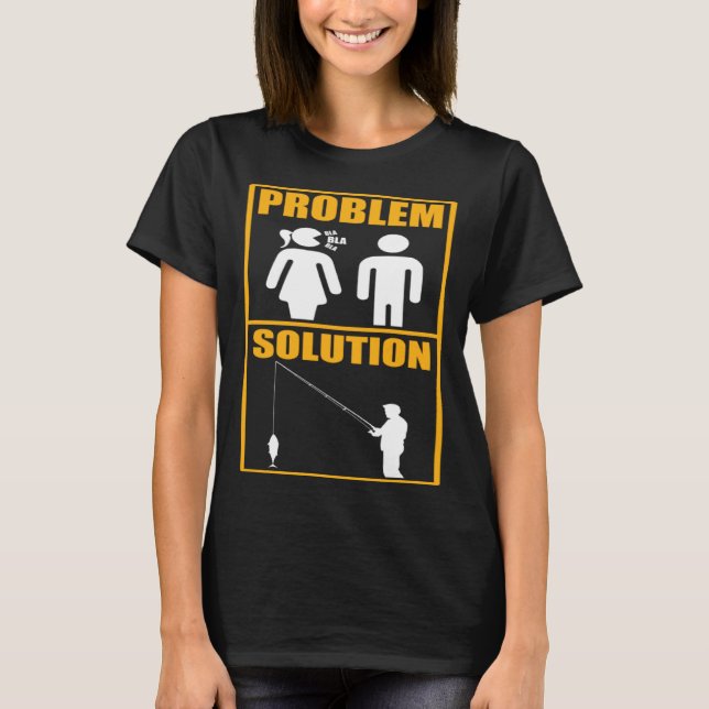 Camiseta Fisher Problem Solution Fishing Fisherman (Anverso)