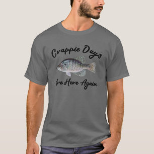 Camiseta Fisherman Crappie Days Está Aquí De Nuevo: Angle