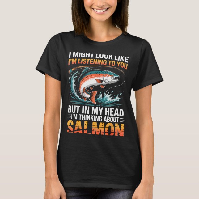 Camiseta Fisherman Fish Angler Thinking About Salmon Fishin (Anverso)