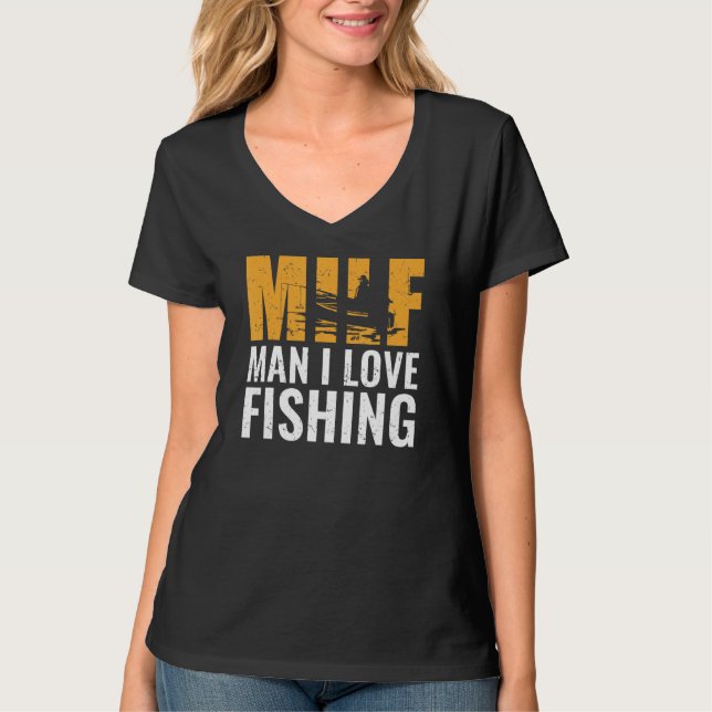 Camiseta Fisherman  Fisher Milf Man I Love Fishing (Anverso)