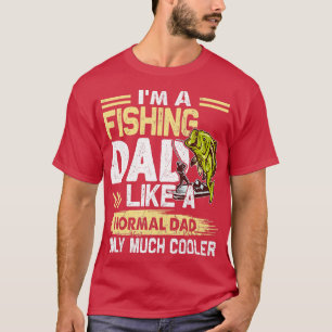 Camiseta Fishing Dad Like A Normal Dad Only Much Cooler