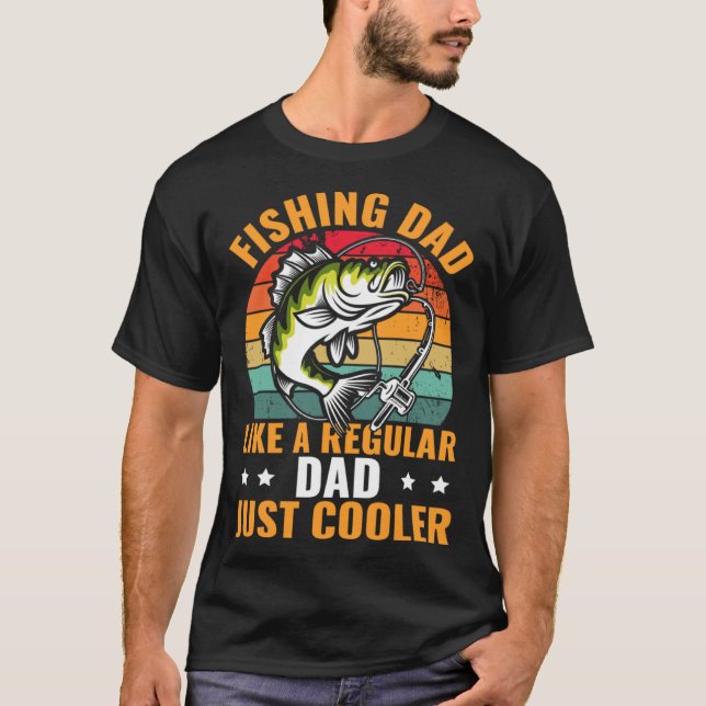 Camiseta Fishing Dad Like A Regular Dad Just Cooler Fisher (Anverso)