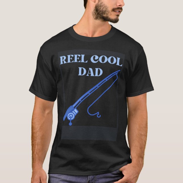 Camiseta fishing dad reel cool dad fathers day fisherman (Anverso)