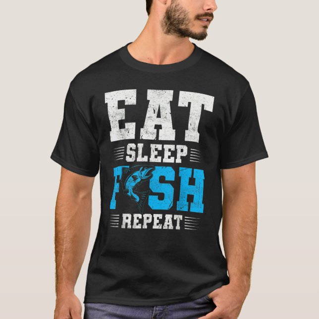 Camiseta Fishing Eat Sleep Fish   Fisherman Quotes (Anverso)