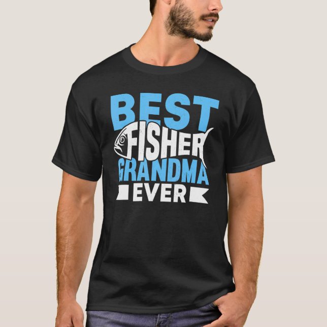 Camiseta Fishing Fisherman Grandmother Fisher Grandma Mom F (Anverso)