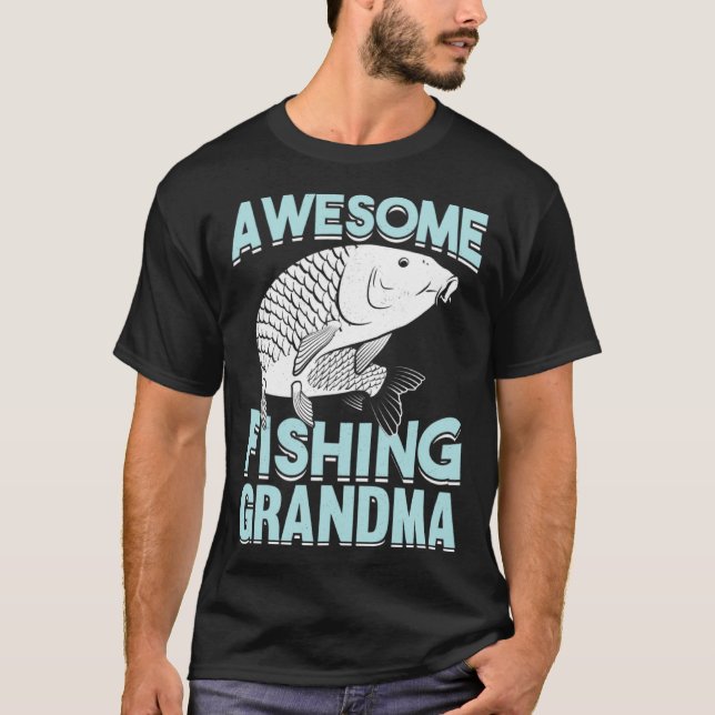 Camiseta Fishing Fisherman Grandmother Fisher Grandma Mom F (Anverso)