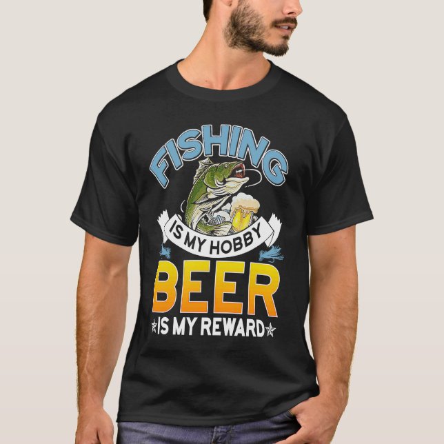 Camiseta Fishing Is My Hobby Beer Is My Reward Father's Day (Anverso)