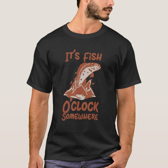 Camiseta Fishing   It's Fish O'clock Somewhere Fishing Desi (Anverso)