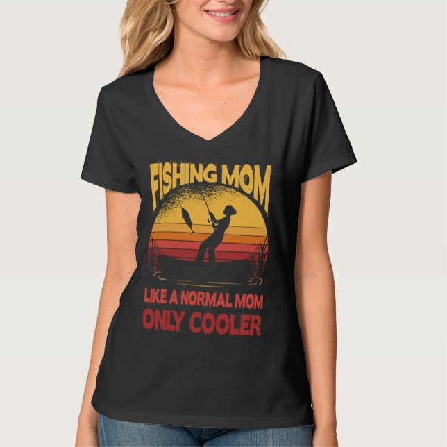 Camiseta Fishing Mom Like A Normal Mom Only Cooler Fisherma (Anverso)