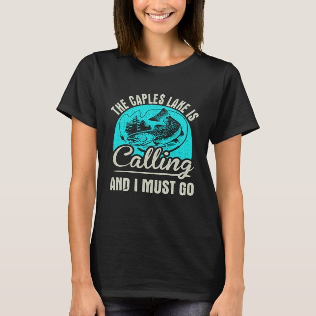 Camiseta Fishing The Caples Lake Is Calling And I Must Go (Anverso)