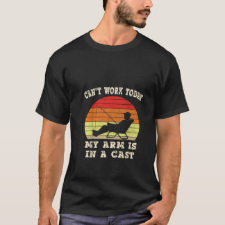 Camiseta Fishman Cant trabaja hoy mi brazo está en el elenc