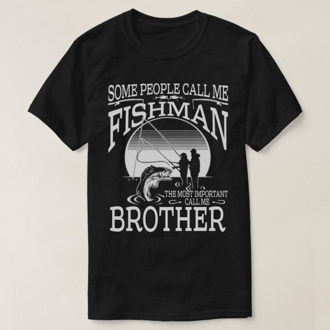 Camiseta Fishman Es El Más Importante Llamarme HERMANO (Diseño del anverso)