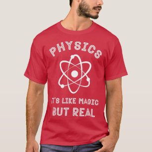 Camiseta Física como la magia pero un don físico divertido 
