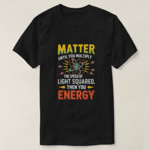 Camiseta Física divertida: Multiplicar la materia para conv