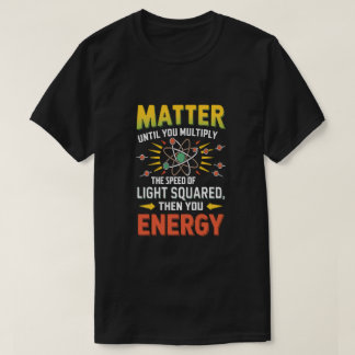 Camiseta Física divertida: Multiplicar la materia para conv