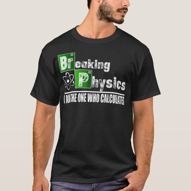 Camiseta Física Divertida Rompedora (Anverso)