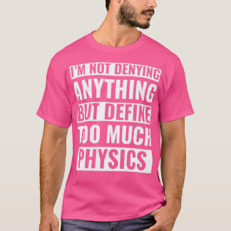 Camiseta Física Graciosa Física Ciencia Pun