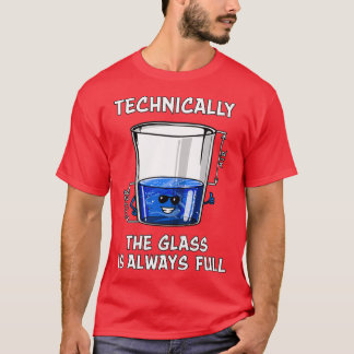 Camiseta Física Técnicamente El Vaso Siempre Está Lleno