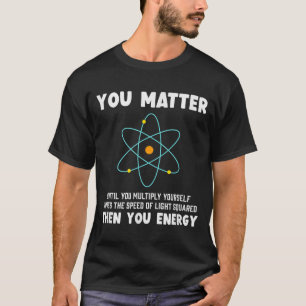 Camiseta Físico de Ingeniería Ecuación de Relatividad Einst