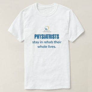 Camiseta Físicos permanecen en Rehab T-Shirt