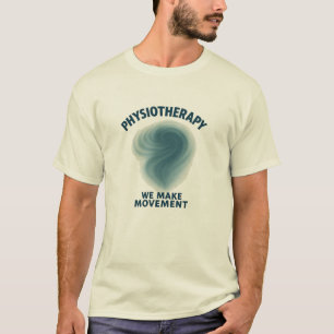 Camiseta Fisioterapia que hacemos movimiento - Arte moderno