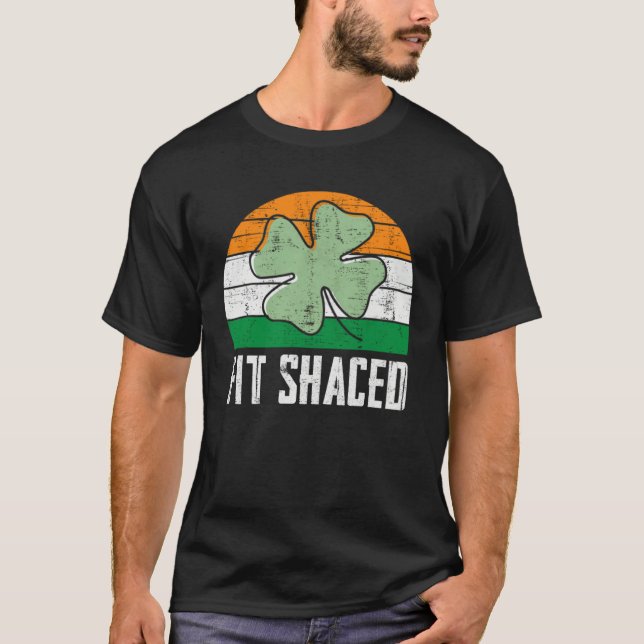 Camiseta Fit Shaced Irish Drinking  Drunk St Patrick s Day  (Anverso)