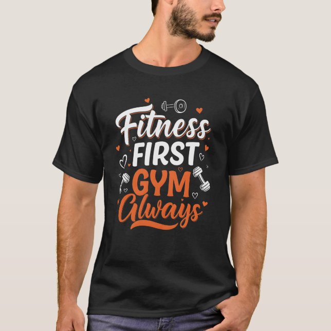 Camiseta Fitness first Gym always  (Anverso)