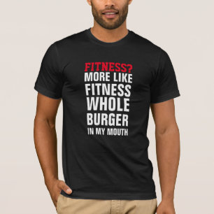 CAMISETA ¿FITNESS? MÁS COMO LA FITNESS ENTERO EN MI...