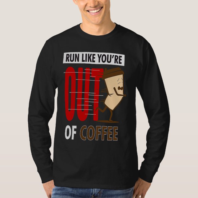 Camiseta Fitness Running  Run Like You're Out Of Coffee Gra (Anverso)