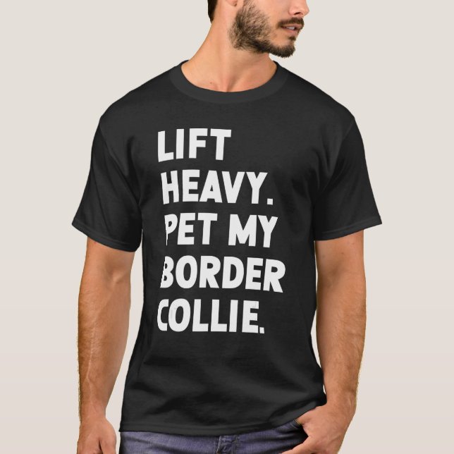 Camiseta Fitness Workout Lift Heavy Mascota Dog Border Coll (Anverso)