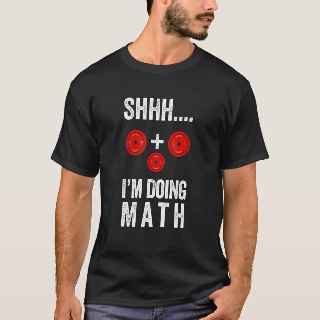 Camiseta Fitness Workout Shh Estoy Haciendo Math Barbell (Anverso)