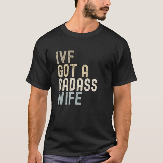 Camiseta FIV Papá, FIV Tiene Una Esposa Mal (Anverso)