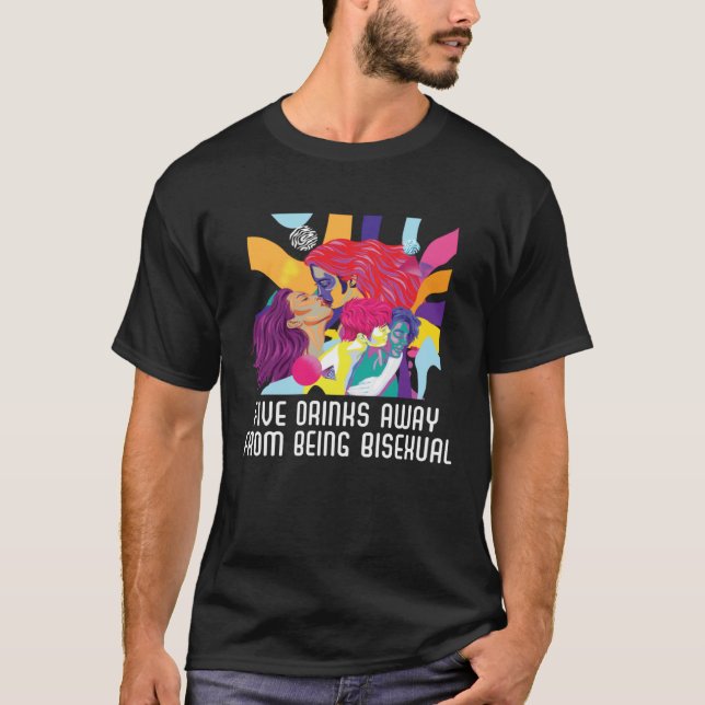 Camiseta Five Drinks Away From Bisexual Rainbow Bisexuality (Anverso)