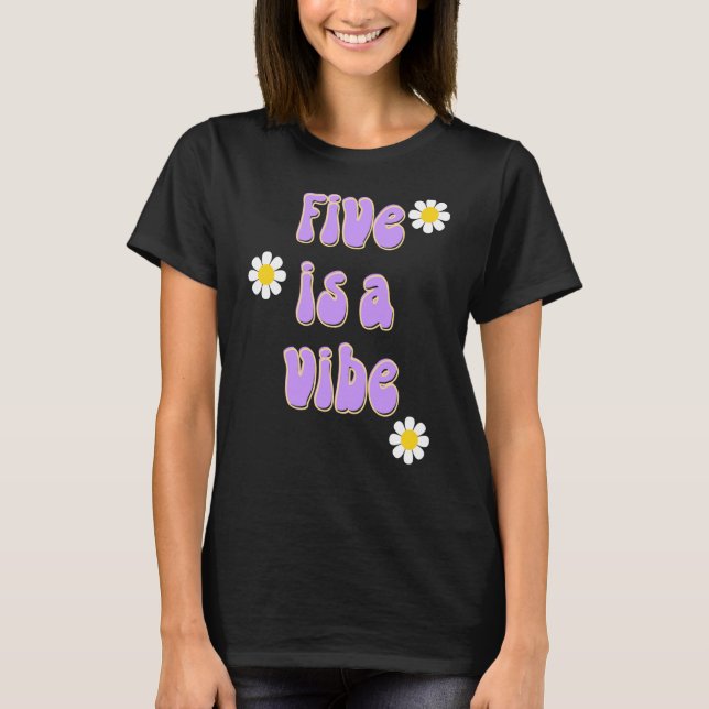Camiseta Five es una fiesta de cumpleaños de Vibe Groovy (Anverso)