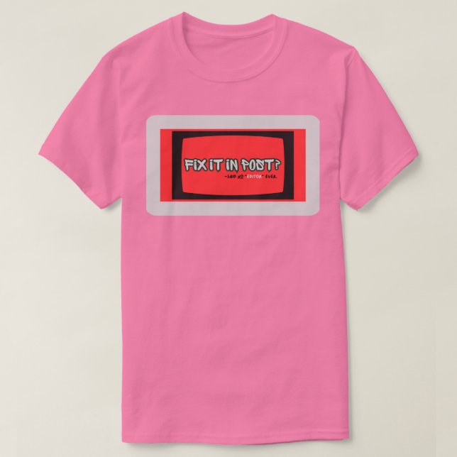 Camiseta Fix It in Post T-Shirt | Filmmaker Humor Tee |  (Diseño del anverso)