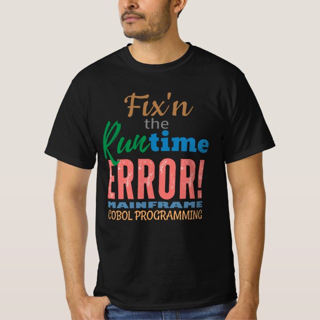 Camiseta Fixing Mainframe Cobol Runtime Error (Anverso)