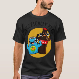 Camiseta Fizzzic Fit Funny Fizzy Cola Pun 1