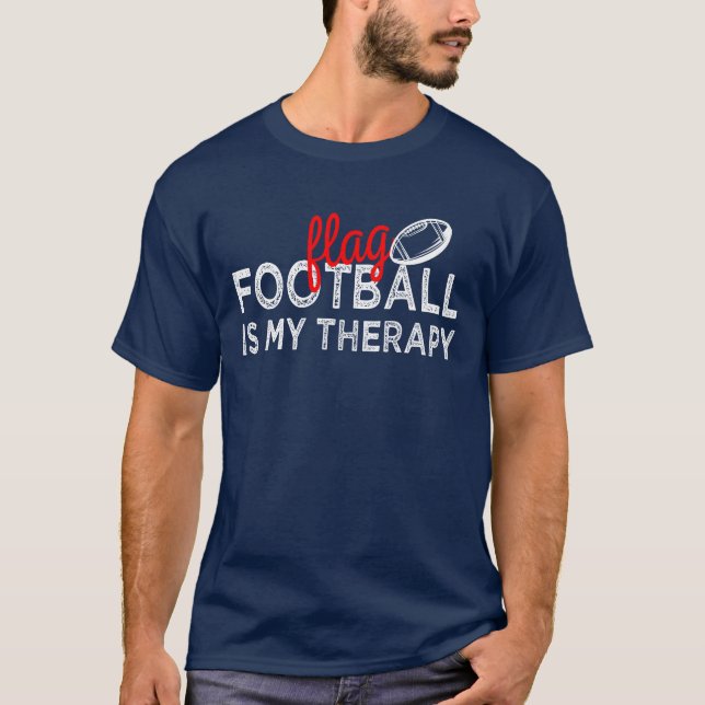 Camiseta Flag Football Is My Therapy (Anverso)