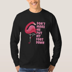Camiseta Flamencos Rosados Pájaro No Me Hagas Poner El Pie
