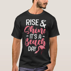 Camiseta Flamingo Beach Summer Funny Rise & Shine It's A Be