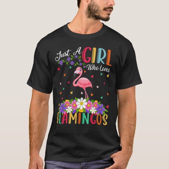 Camiseta Flamingo Bird Es Sólo Un Chica Que Ama Los Flaming (Anverso)