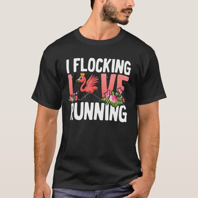 Camiseta Flamingo I Flocking Love Running Runners Pun (Anverso)
