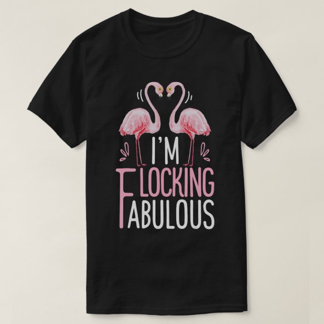 Camiseta Flamingo Im Flocking Fabulous Funys Pink Bird Love (Diseño del anverso)