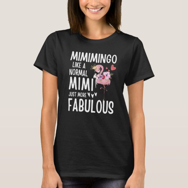 Camiseta Flamingo Mimimingo like a normal Mimi Quote Funny  (Anverso)
