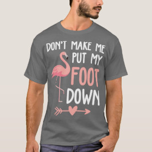 Camiseta Flamingo No Me Hace Poner El Pie Abajo